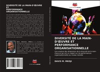 Davis M. Mkoji | DiversitÉ DE LA MAIN-D'¿UVRE ET Performance Organisationnelle
