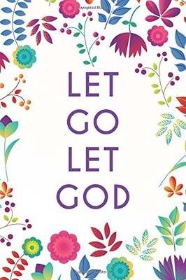 LET GO LET GOD (6X9 JOURNAL): PURPLE BLUE FLORAL, LIGHTLY By Happydayjournals