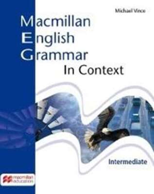 Macmillan English Grammar In Context Intermediate MICHAEL VINCE