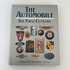 The Automobile The First Century by Wise, Boddy, and Laban Vintage Book HCDJ