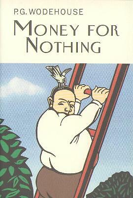 Money For Nothing by P.G. Wodehouse (Hardcover, 2007)