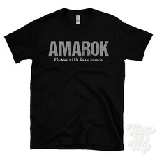 AMAROK: Pickup with Euro punch T-Shirt car driver gift