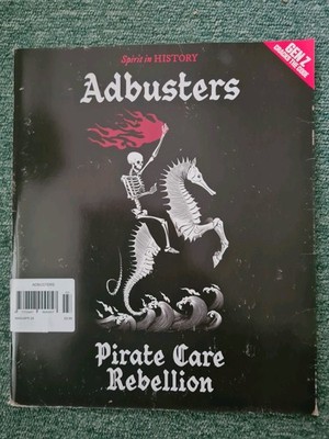 Adbusters magazine March/April 2026 Pirate Care Rebellion Gen Z Cracks Code New