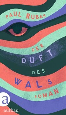 Der Duft des Wals: Roman von Ruban, Paul | Buch | Zustand gut