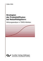 Strategien Der Produktdiffusion Bei NetzeffektgüTern. Wirkungsanalyse In TIMES-M