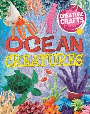Ocean Animals (Creature Crafts),Annalees Lim