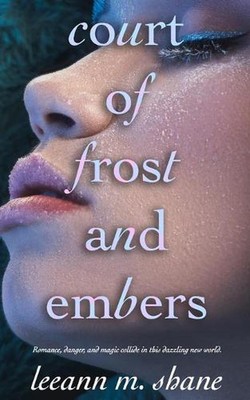 Court of Frost and Embers by Leeann M. Shane Paperback Book