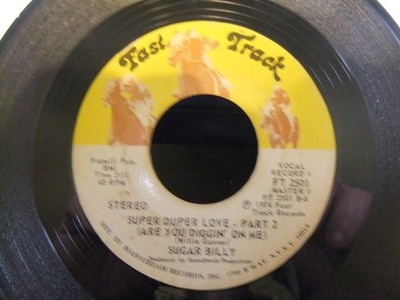 SUGAR BILLY SUPER DUPER LOVE X 2 ON FAST TRACK RECORDS 45