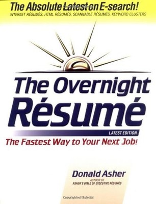 The Overnight Resume : The Fastest Way to Your Next Job! Paperbac