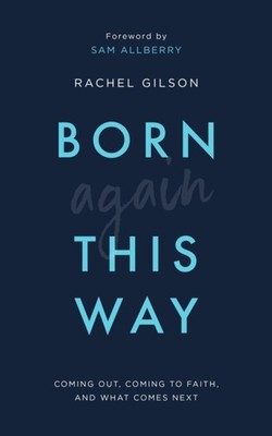 BORN AGAIN THIS WAY by Rachel Gilson Paperback Self Help Business