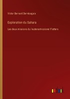 Exploration Du Sahara Victor Bernard DerréCagaix