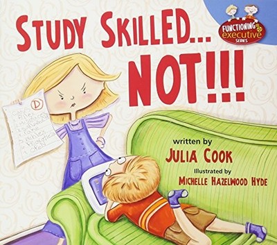 STUDY SKILLED...NOT!!! By Julia Cook & Beth Spencer Rabon **BRAND NEW**