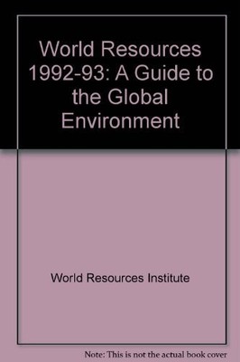 World Resources 1992-93: A Guide to the Global Environment - paperback World...