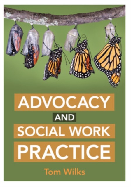 Advocacy and Social Work Practice by Tom Wilks PAPERBACK 9780335243037