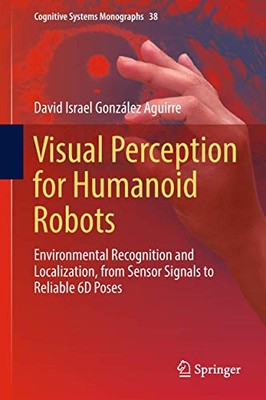 Visual Perception for Humanoid Robots: Environmental... - Gonz?lez Aguirre, D...