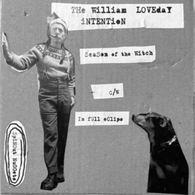 The William Loveday Intention Season of the Witch/In Full Eclipse (Vinyl)