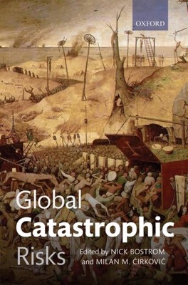 Global Catastrophic Risks by Oxford University Press 978019960650