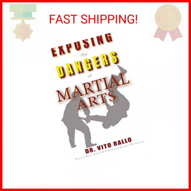 Exposing the Dangers of Martial Arts: Mortal Enemies: Martial Arts and ...