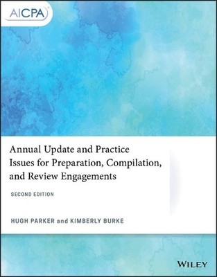 Annual Update and Practice Issues for Preparation, Compilation, and Review Engag