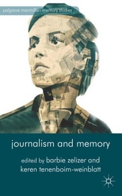 Journalism and Memory - New Paperback - 74 - X555z