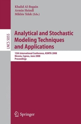 Al-Begain - Analytical and Stochastic Modeling Techniques and Applicat - X555z