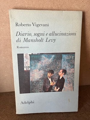 TAGEBUCH, TRÄUME UND HALLUZINATIONEN VON MANSHOLT LEVY Roberto Vigevani Adelphi 1979