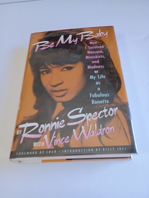Be My Baby By Ronnie Spector With Vince Waldron 1990 First Edition Hardcover 