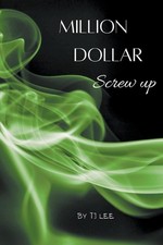 Million Dollar Screw Up by Tj Lee Paperback Book