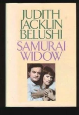 Samurai Widow - Hardcover By Belushi, Judith Jacklin - GOOD