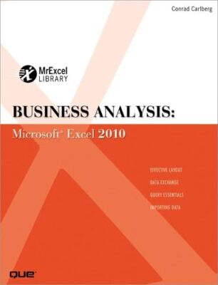 Business Analysis: Microsoft Excel 2010 (MrExcel Library) Carlberg, Conrad