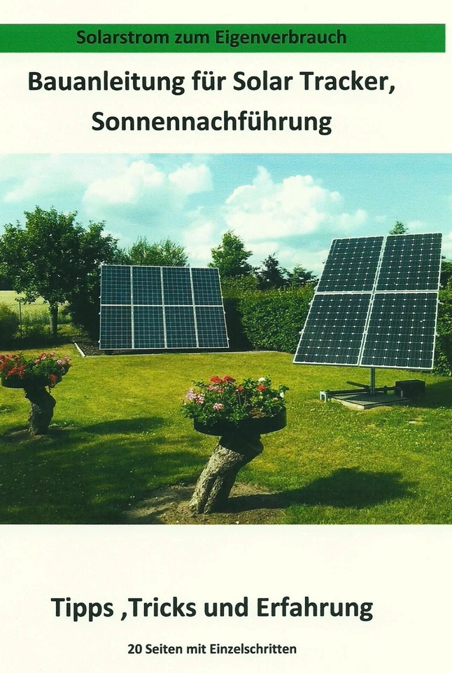 Sonnennachführung Bauanleitung! Nachführanlage Solarkraftwerk Solartracker Modul - Bild 4 von 4