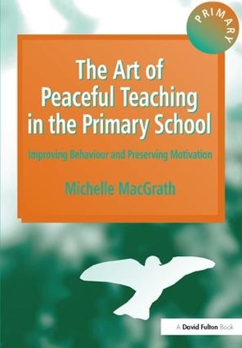 The Art of Peaceful Teaching in the Primary School - 9781138167223