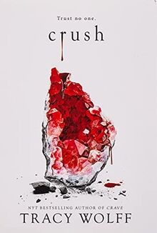 Crush (Crave, 2, Band 2)  von Wolff, Tracy | Buch | Zustand sehr gut