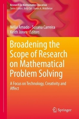 Broadening the Scope of Research on Mathematical Problem Solving - 9783319998602