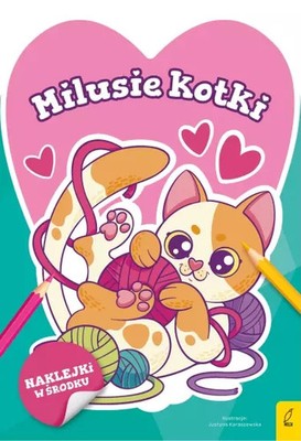 9788328094901 Słodkie zwierzaki. Milusie kotki Wilga / GW Foksal