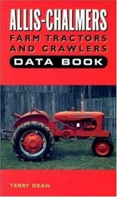 Allis-Chalmers Farm Tractors and - Paperback, by Dean Terry - Very Good