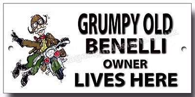 GRUMPY OLD BENELLI OWNER LIVES HERE FINISH METAL SIGN.