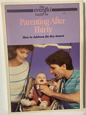 The Evenflo Guide to Parenting After Thirty (1984 1st Paperback)