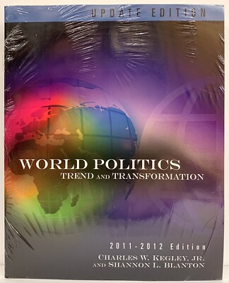 World Politics Trend & Transformation 2011/2012 Edition Kegley /Blanton *Sealed*