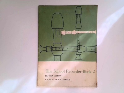 Das Schulblockflötenbuch 2. - E.Priestley & F.Fowler - Undatiert E.J.Arnold & Sohn
