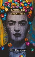 Thor Castlebury | Boundless Creativity | Taschenbuch | Englisch (2024)