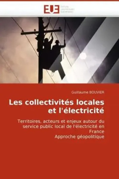 Guillaume Bouvier | Les CollectivitéS Locales Et L'éLectricité | Taschenbuch-image