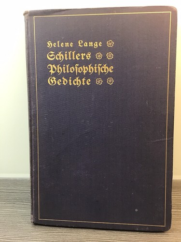 Schillers philosophische Gedichte von Helene Lange 1905 - 2. Auflage-TOP-Zustand