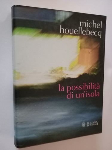 924- Romanzo Michel Houellebecq LA POSSIBILITÀ DI UN' ISOLA