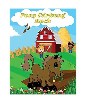 Pony Färbung Buch: Erstaunliche Pony-Designs zum Ausmalen für Jungen und Mädc