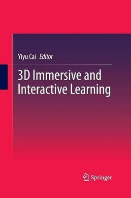 3D Immersives und interaktives Lernen - 9789814560900