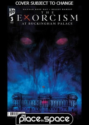 (WK22) THE EXORCISM AT BUCKINGHAM PALACE #3B DAMIEN WORM - PREORDER JUN 3RD