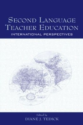 Second Language Teacher Education by Diane J. Tedick - 9780805848793