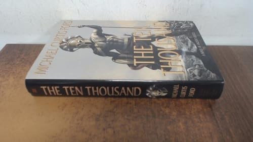 The Ten Thousand: A Novel of Ancient Greece by Ford, Michael Curtis Hardback TheFREE US DELIVERY | ISBN: 0312269463 | Quality Books