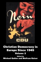 Michael Gehler (U. A.) | Christian Democracy In Europe Since 1945 | Taschenbuch
